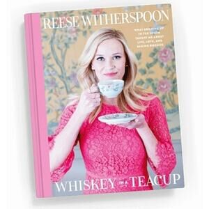 Whiskey In A Teacup by Reese Witherspoon Hardcover Coffee Table Book